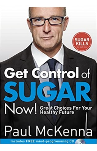 Control Your Sugar Habit Today! - Great Choices for Your Healthy Future!